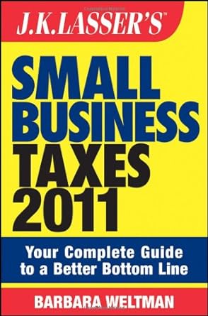 small business taxes 2011 2011 edition barbara weltman 0470597259, 978-0470597255