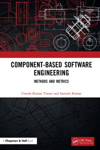 component based software engineering methods and metrics 1st edition umesh kumar tiwari , santosh kumar