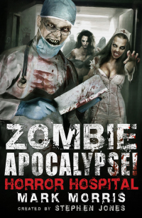 zombie apocalypse horror hospita 1st edition stephen jones, mark morris 1472110668, 147211079x,