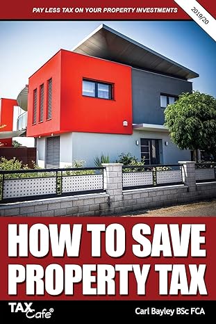 how to save property tax 2019 2020 2019 edition carl bayley 191102051x, 978-1911020516