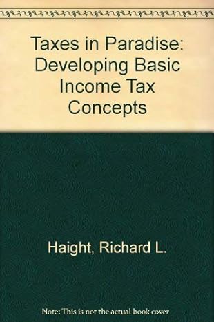 taxes in paradise developing basic income tax concepts  richard l. haight 0837707137, 978-0837707136