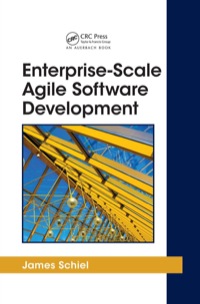 enterprise scale agile software development 1st edition james schiel , phillip a. laplante 1439803218,