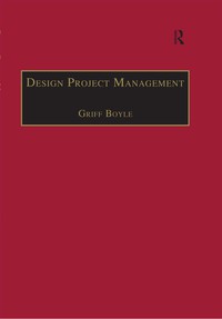 design project management 1st edition griff boyle 0754618315, 1351945130, 9780754618317, 9781351945134