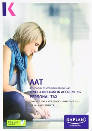 association of accounting technician personal tax level 4 2013 2013 edition kaplan test prep 0857328867,