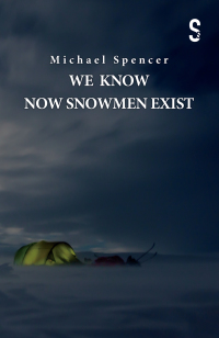 we know now snowmen exist 1st edition michael spencer 1914228049, 1914228030, 9781914228049, 9781914228032