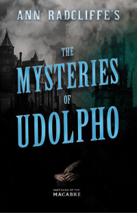 ann radcliffes the mysteries of udolpho  ann radcliffe 1528722809, 1528798937, 9781528722803, 9781528798938