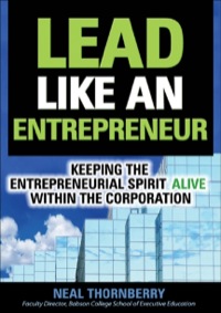 lead like an entrepreneur 1st edition neal thornberry 0072262354, 9780072262353