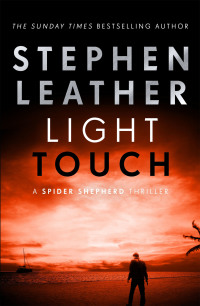 light touch a spider shepherd thriller 1st edition stephen leather 1473604117, 9781473604117