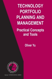 technology portfolio planning and management practical concepts and tools 1st edition oliver yu 0387354468,