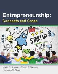 entrepreneurship concepts and cases 1st edition martin s. bressler , robert e. stevens , lawrence s. silver