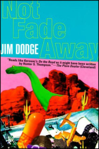 not fade away 1st edition jim dodge 0802197647, 9780802197641