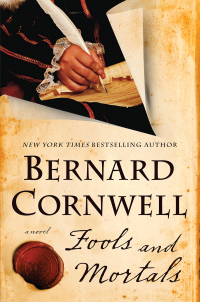 fools and mortals a novel  bernard cornwell 0062250892, 0062250914, 9780062250896, 9780062250919