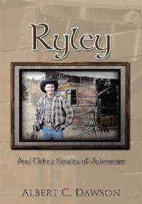 ryley and other stories of adventure  albert c. dawson 1449059554, 1449059546, 9781449059552, 9781449059545