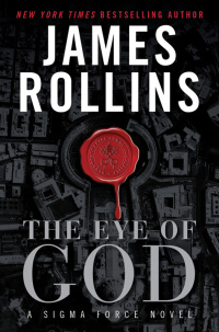 the eye of god a sigma force novel 1st edition james rollins 0061785679, 0062194917, 9780061785672,