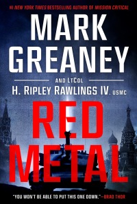 red metal 1st edition mark greaney, ltcol h. ripley rawlings iv 045149041x, 0451490436, 9780451490414,