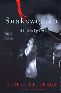 snakewoman of little egypt  robert hellenga 1608193225, 1608193233, 9781608193226, 9781608193233