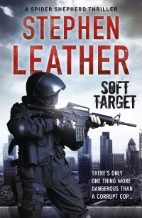 soft target theres only one thing more dangerous than a corrupt cop  stephen leather 0340834099, 1844568563,