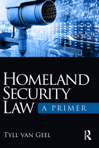 homeland security law 1st edition tyll van geel 113823804x, 9781138238046
