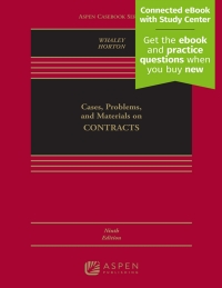 cases, problems, and materials on contracts 9th edition douglas j. whaley, david horton 1543838979,