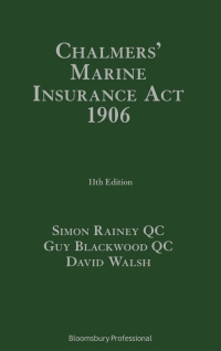 chalmers' marine insurance act 1906 11th edition simon rainey, guy blackwood, david walsh 1780431252,