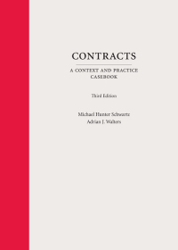 contracts: a context and practice casebook 3rd edition michael hunter schwartz, adrian j. walters