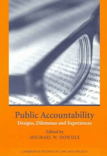 public accountability designs dilemmas and experiences 1st edition chris arup   , dowdl 9780521617611,