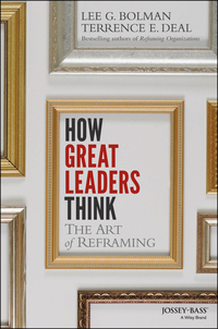 how great leaders think the art of reframing 1st edition lee g. bolman , terrence e. deal 1118140982,