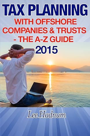 tax planning with offshore companies and trusts the a-z guide 2015  mr lee hadnum 1508876533, 978-1508876533