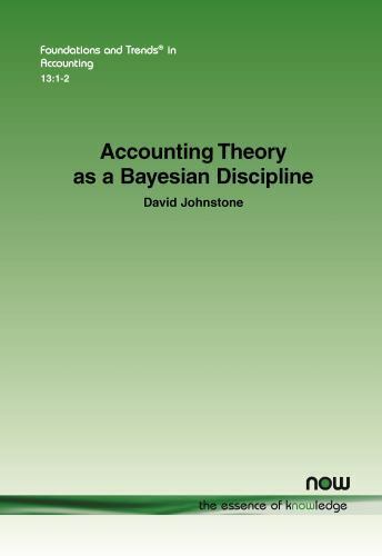 accounting theory as a bayesian discipline 1st edition david johnstone 1680835300, 9781680835304