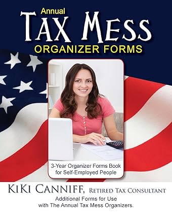annual tax mess organizer forms 1st edition kiki canniff 0941361829, 978-0941361828