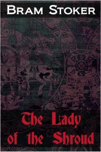 the lady of the shroud 1st edition bram stoker 1781668655, 9781781668658