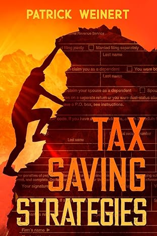 tax saving strategies  patrick weinert 1091494061, 978-1091494060