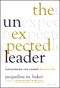 the unexpected leader discovering the leader within you 1st edition jacqueline m. baker 1119877679,