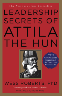 leadership secrets of attila the hun 1st edition wess roberts 0446535494, 9780446535496