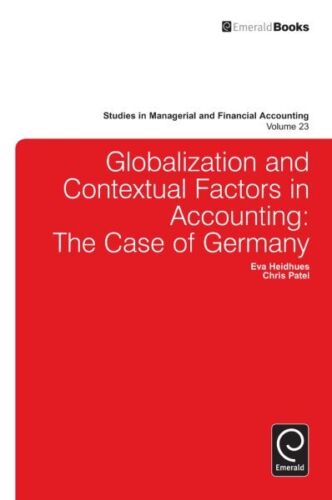 globalization and contextual factors in accounting the case of germany 1st edition christopher patel
