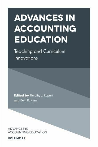 advances in accounting education teaching and curriculum innovations advances in accounting education 21 1st
