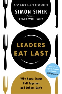 leaders eat last  why some teams pull together and others dont 1st edition simon sinek 1591848016,
