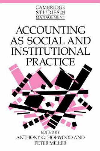 cambridge studies in management  accounting as social and institutional practice 1st edition anthony g.
