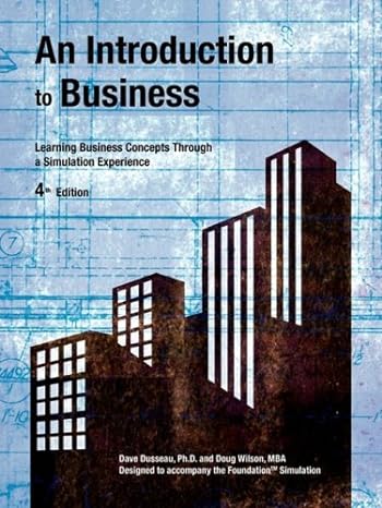 an introduction to business learning business concepts through a simulation experience 4th edition dave