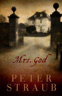 mrs god a novel 1st edition peter straub 1605984078, 1681770342, 9781605984070, 9781681770345