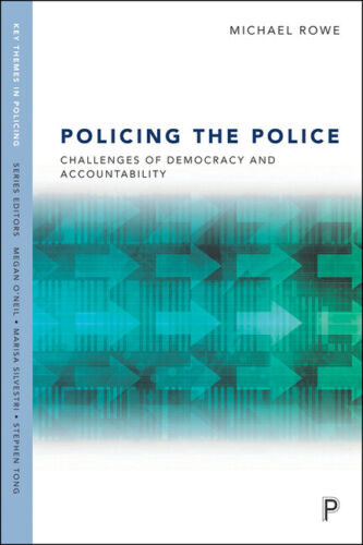 policing the police challenges of democracy and accountability 1st edition michael rowe 9781447348009,