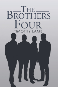 the brothers four  timothy lamb 1546274782, 1546274774, 9781546274780, 9781546274773