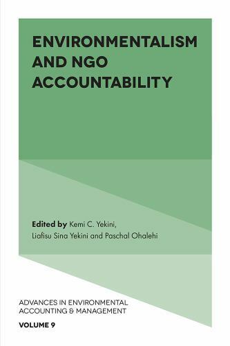 environmentalism and ngo accountability advances in environmental accounting and management volume 9 1st