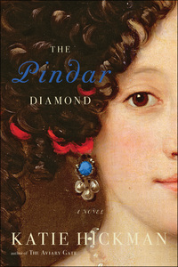 the pindar diamond 1st edition katie hickman 160819213x, 1608192849, 9781608192137, 9781608192847