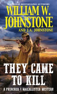 they came to kill a preacher and haccallister western  william w. johnstone, j.a. johnstone 0786044187,