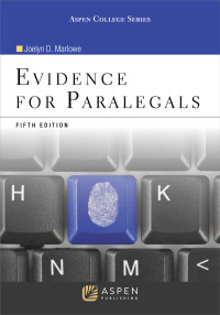 evidence for paralegals 5th edition joelyn d. marlowe 0735590133, 9780735590137