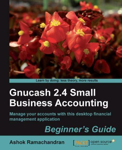 gnucash 2. 4 small business accounting manage your accounts with this desktop  financial management