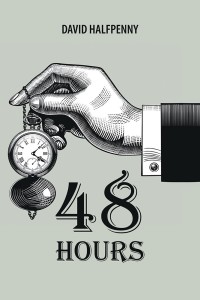 48 hours 1st edition david halfpenny 1546290605, 1546290621, 9781546290605, 9781546290629