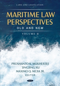 maritime law perspectives old and new volume ii 1st edition proshanto k. ed. mukherjee 9798886977783