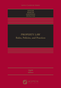 property law  rules policies and practices 8th edition joseph william singer, bethany r. berger, nestor m.